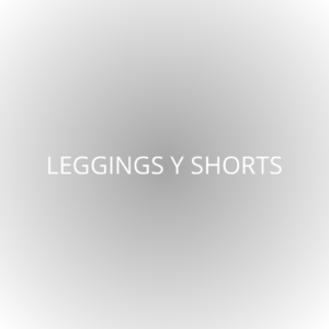 Leggings y Shorts